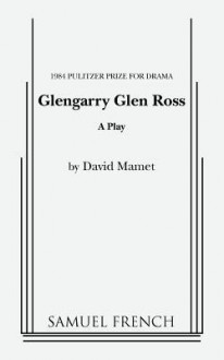 Glengarry Glen Ross - David Mamet