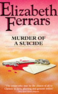 Murder of a Suicide - Elizabeth Ferrars