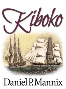 Kiboko - Daniel P. Mannix