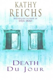 Death Du Jour - Kathy Reichs