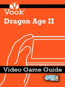 Dragon Age II: Video Game Guide - Dr. Vook