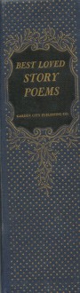 Best Loved Story Poems - Walt Whitman, Henry Wadsworth Longfellow, Robert Frost, Stephen Vincent Benét, Alfred Tennyson, Walter E. Thwing, William Shakespeare