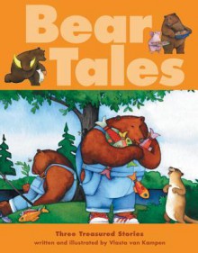 Bear Tales: Three Treasured Stories - Vlasta Van Kampen