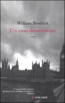 Un caso dimenticato - William Brodrick, Isabella C. Blum