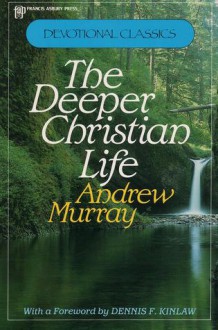 Deeper Christian Life - Andrew Murray