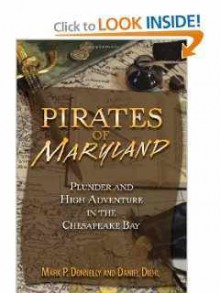 Pirates of Maryland - Daniel Diehl, Mark P Donnelly