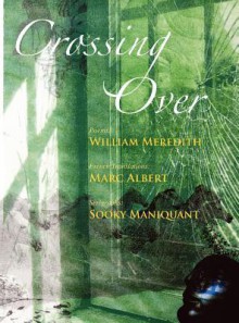 Crossing Over - William Meredith, Sooky Manquiant, Marc Albert