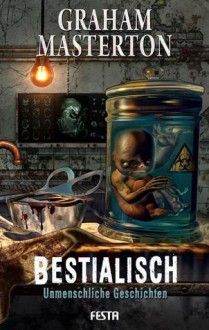 Bestialisch - Graham Masterton