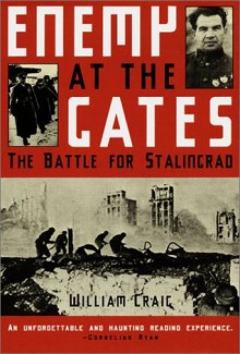 Enemy at the Gates: The Battle for Stalingrad - William Craig