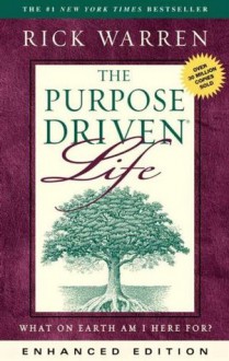 The Purpose Driven Life (Enhanced Edition): What on Earth Am I Here For? (Purpose Driven Life, The) - Zondervan Publishing