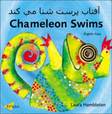 Chameleon Swims (English�Farsi) - Laura Hambleton, R. Moosavi