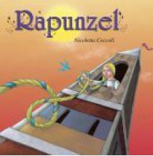 Rapunzel - Nicoletta Ceccoli, Vincent Douglas, School Specialty Publishing