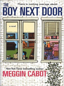 The Boy Next Door - Meg Cabot