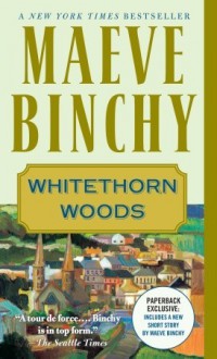 Whitethorn Woods - Maeve Binchy