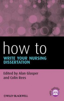 How to Write Your Nursing Dissertation - Edward Alan Glasper