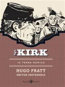 Sgt. Kirk - Héctor Germán Oesterheld, Hugo Pratt