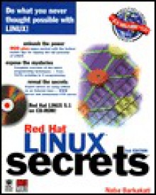 Red Hat Linux Secrets [With Includes the Latest Version of Red Hat Linux...] - Nabajyoti Barkakati