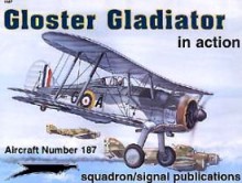 Gloster Gladiator in Action - Aircraft Number 187 - W.A. Harrison, Don Greer, Darren Glenn, Dave Gebhardt