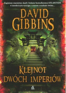 Klejnot Dwoch Imperiów - David Gibbins, Jan Hensel