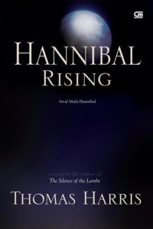 Hannibal Rising - Awal Mula Hannibal - Thomas Harris, Tanti Lesmana