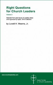 Right Questions for Church Leaders: 2013 Collection - Lovett H. Weems Jr.