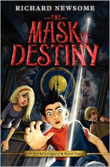 The Mask of Destiny (Archer Legacy Series #3) - Richard Newsome