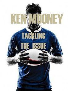 Tackling The Issue - Ken Mooney