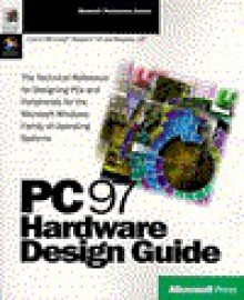 PC 97 Hardware Design Guide: With CD - Microsoft Press, Microsoft Press