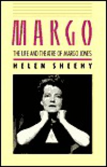 Margo: The Life And Theatre Of Margo Jones - Helen Sheehy