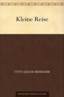 Kleine Reise (German Edition) - Otto Julius Bierbaum