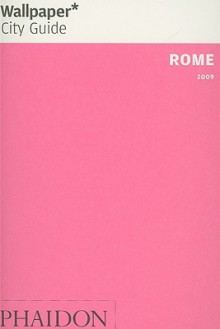 Wallpaper City Guide: Rome 2009 - Wallpaper Magazine, Wallpaper Magazine