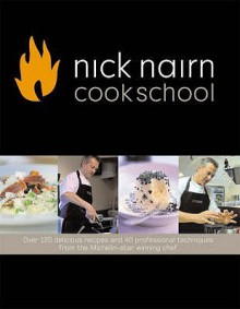 Nick Nairn Cook School Cookbook - Nick Nairn