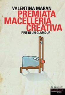 Premiata macelleria creativa - Valentina Maran