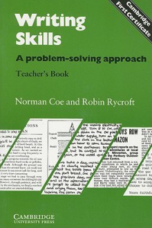 Writing Skills Teacher's Book: A Problem-Solving Approach - Norman Coe