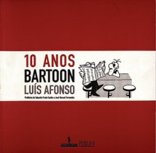 10 anos Bartoon - Luís Afonso