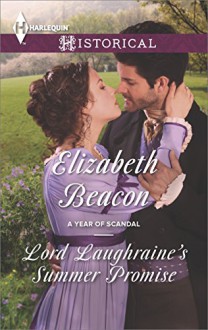 Lord Laughraine's Summer Promise (A Year of Scandal) - Elizabeth Beacon