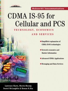 Cdma Is-95 for Cellular and PCs: Technology, Applications, and Resource Guide - Lawrence Harte