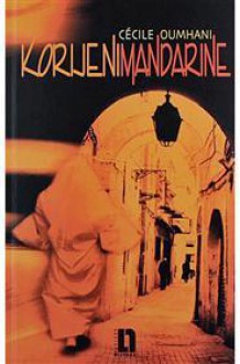 Korijeni mandarine - Cécile Oumhani, Mihaela Vekarić