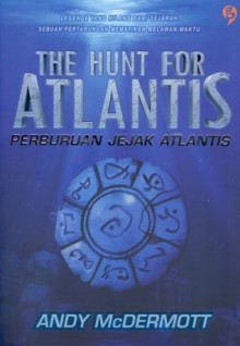 The Hunt For Atlantis - Perburuan Jejak Atlantis - Andy McDermott, Yohanna Yuni