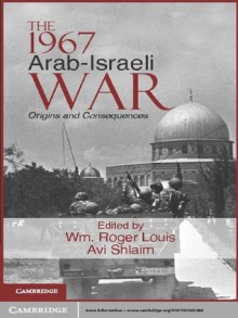 The 1967 Arab-Israeli War (Cambridge Middle East Studies) - Wm Roger Louis, Avi Shlaim