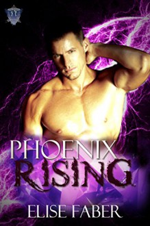 Phoenix Rising - Elise Faber