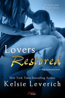 Lovers Restored (Entangled Brazen) - Kelsie Leverich