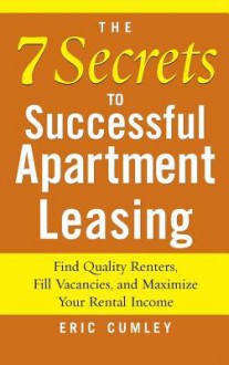 7 Secrets to Successful Apartm - Chris Rojek, Cumley