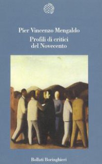 Profili di critici del Novecento - Pier Vincenzo Mengaldo