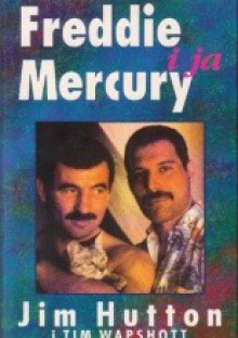 Freddie Mercury i ja - Jim Hutton, Tim Wapshott