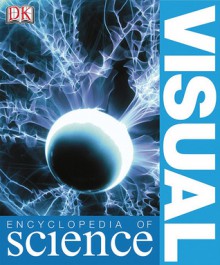 Visual Encyclopedia of Science - David Burnie, Jack Challoner, Phillip Eden