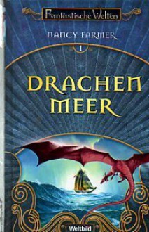 Drachenmeer (Fantastische Welten) - Nancy Farmer