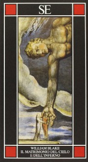 Il matrimonio del cielo e dell'inferno. Testo inglese a fronte - William Blake, G. Ungaretti