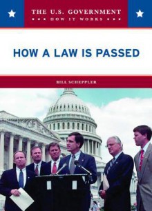 How a Law Is Passed - Bill Scheppler