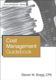 Cost Management Guidebook - Steven M. Bragg